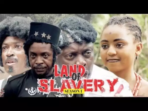 Video: LAND OF SLAVERY  | 2018 Latest Nigerian Nollywood Movie